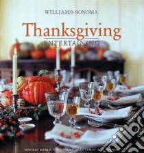 Williams-sonoma Thanksgiving libro in lingua di Pappas Lou Seibert, Williams Chuck (EDT), Bacon Quentin (PHT), Siegelman Stephen