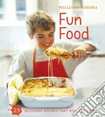 Fun Food libro in lingua di Rosenbaum Stephanie, Williams Chuck (EDT), Lowe Jason (PHT)