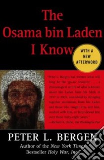 The Osama Bin Laden I Know libro in lingua di Bergen Peter L.