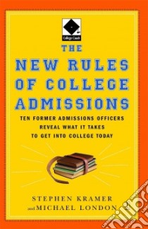 The New Rules of College Admissions libro in lingua di Kramer Stephen (EDT), London Michael (EDT)