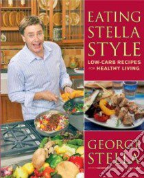 Eating Stella Style libro in lingua di Stella George, Stella Christian
