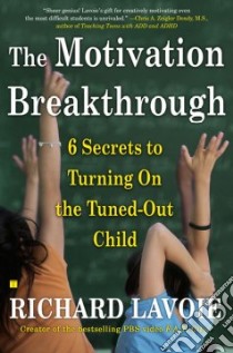 The Motivation Breakthrough libro in lingua di Lavoie Richard