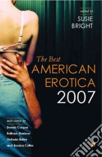 The Best American Erotica 2007 libro in lingua di Bright Susie (EDT)