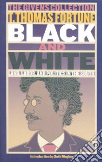 Black and White libro in lingua di Fortune T. Thomas, Moglen Seth (INT)