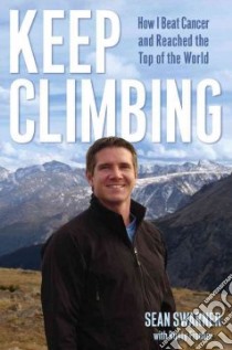 Keep Climbing libro in lingua di Swarner Sean