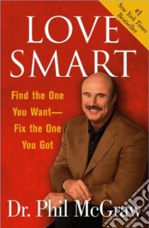 Love Smart libro in lingua di McGraw Phillip C. Ph.D.