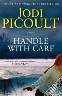 Handle with Care libro in lingua di Picoult Jodi