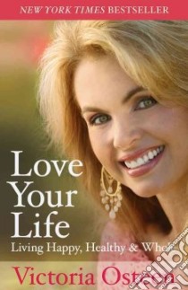 Love Your Life libro in lingua di Osteen Victoria