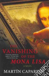 The Vanishing of the Mona Lisa libro in lingua di Caparros Martin, Reid Jasper (TRN)