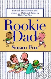 Rookie Dad libro in lingua di Fox Susan
