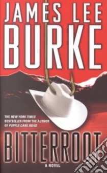 Bitterroot libro in lingua di Burke James Lee