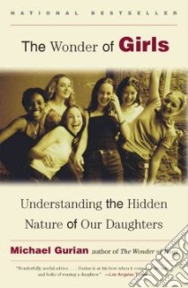 The Wonder of Girls libro in lingua di Gurian Michael