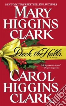 Deck the Halls libro in lingua di Clark Mary Higgins, Clark Carol Higgins