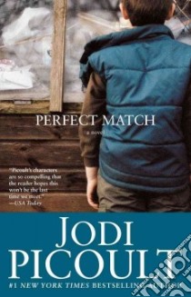 Perfect Match libro in lingua di Picoult Jodi