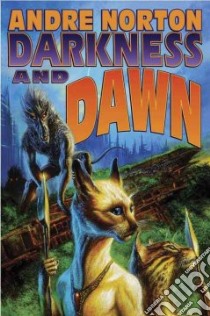 Darkness and Dawn libro in lingua di Norton Andre