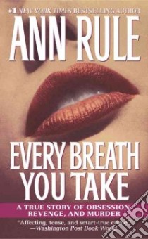 Every Breath You Take libro in lingua di Rule Ann