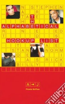 The Alphabetical Hookup List A-J libro in lingua di McPhee Phoebe