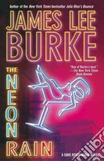 The Neon Rain libro in lingua di Burke James Lee