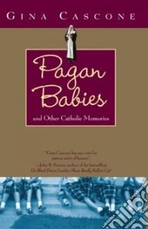 Pagan Babies libro in lingua di Cascone Gina