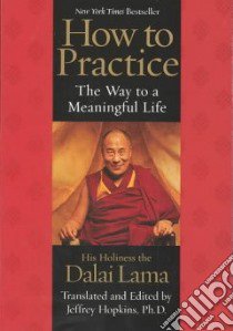 How to Practice libro in lingua di Dalai Lama XIV, Hopkins Jeffrey (EDT)