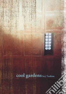 Cool Gardens libro in lingua di Tankian Serj, Shahinian Sako