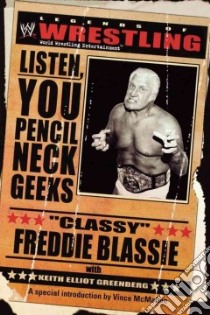 The Legends of Wrestling libro in lingua di Greenberg Keith Elliot, Blassie Classy Freddie