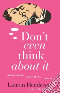 Don't Even Think About It libro in lingua di Henderson Lauren