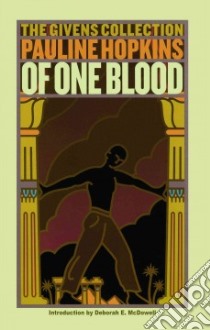 Of One Blood libro in lingua di Hopkins Pauline, McDowell Deborah (INT)