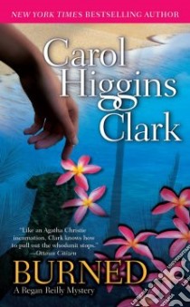 Burned libro in lingua di Clark Carol Higgins