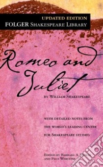 Romeo and Juliet libro in lingua di Shakespeare William, Mowat Barbara A. (EDT), Werstine Paul (EDT)