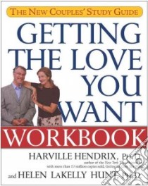 Getting the Love You Want Workbook libro in lingua di Hendrix Harville, Hunt Helen Lakelly