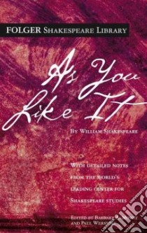 As You Like It libro in lingua di Shakespeare William, Mowat Barbara A. (EDT), Werstine Paul (EDT)