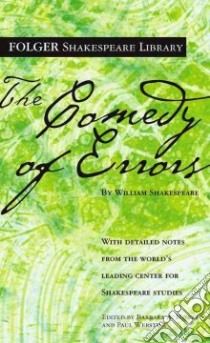 The Comedy Of Errors libro in lingua di Shakespeare William, Mowat Barbara A. (EDT), Werstine Paul (EDT)