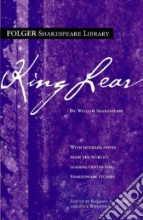 The Tragedy of King Lear libro in lingua di Shakespeare William, Mowat Barbara A. (EDT), Werstine Paul (EDT)