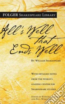 All's Well That Ends Well libro in lingua di Shakespeare William, Mowat Barbara A., Werstine Paul