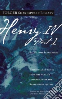 Henry IV libro in lingua di Shakespeare William, Mowat Barbara A. (EDT), Werstine Paul (EDT)