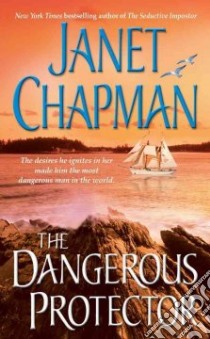The Dangerous Protector libro in lingua di Chapman Janet