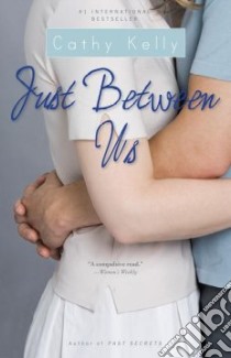 Just Between Us libro in lingua di Kelly Cathy