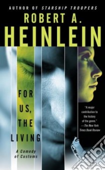 For Us, The Living libro in lingua di Heinlein Robert A., Robinson Spider, James Robert
