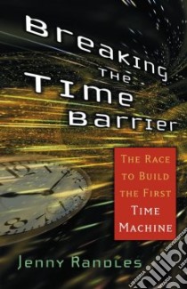 Breaking the Time Barrier libro in lingua di Randles Jenny