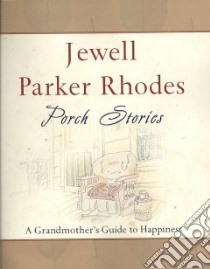 Porch Stories libro in lingua di Rhodes Jewell Parker