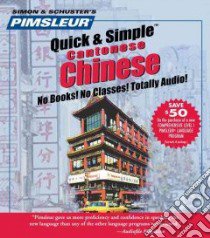 Pimsleur Quick & Simple Cantonese Chinese (CD Audiobook) libro in lingua di Not Available (NA)