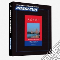Pimsleur English for Cantonese Chinese Speakers (CD Audiobook) libro in lingua di Not Available (NA)