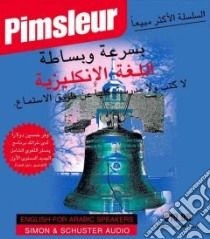 Pimsleur English for Arabic Speakers (CD Audiobook) libro in lingua di Not Available (NA)