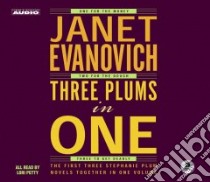 Three Plums in One (CD Audiobook) libro in lingua di Evanovich Janet, Petty Lori (NRT)