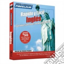 Rapido Y Facil Ingles (CD Audiobook) libro in lingua di Pimsleur Language Programs