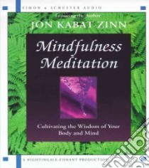 Mindfulness Meditation (CD Audiobook) libro in lingua di Kabat-Zinn Jon