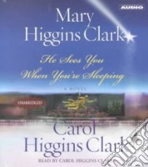 He Sees You When You're Sleeping (CD Audiobook) libro in lingua di Clark Mary Higgins, Clark Carol Higgins