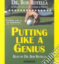Putting Like a Genius (CD Audiobook) libro in lingua di Rotella Robert J.