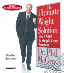 The Ultimate Weight Solution (CD Audiobook) libro in lingua di McGraw Phillip C. Ph.D.